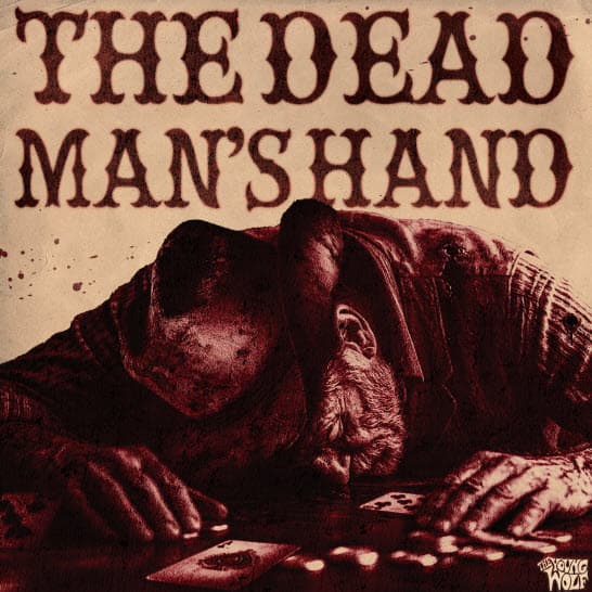 The Young Wolf เทหมดมือ! กับอีพีอัลบั้ม The Dead Man Hand